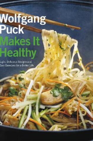 Cover of Wolfgang Puck Makes it Healthy