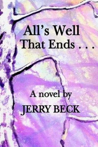 Cover of All's Well That Ends . . .