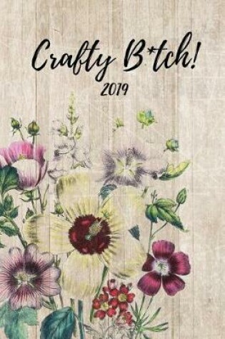 Cover of Crafty B*tch 2019