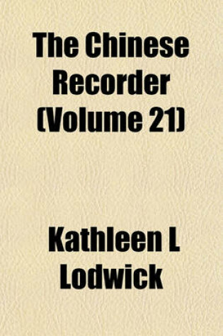 Cover of The Chinese Recorder (Volume 21)