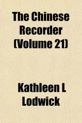 Book cover for The Chinese Recorder (Volume 21)