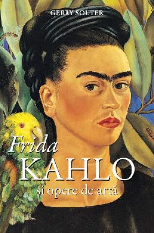 Cover of Frida Kahlo și opere de artă