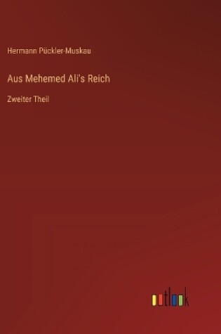 Cover of Aus Mehemed Ali's Reich