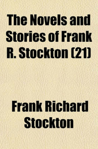 Cover of The Novels and Stories of Frank R. Stockton (Volume 21)