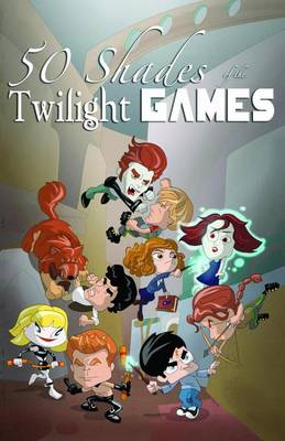 Fifty Shades of the Twilight Games by CW Cooke, Crystal VanDiver