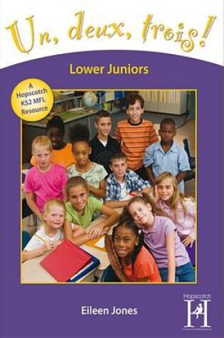 Cover of Un, Deux, Trois! Lower Juniors Years 3-4