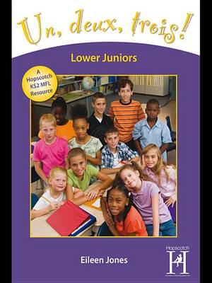 Book cover for Un, Deux, Trois! Lower Juniors Years 3-4