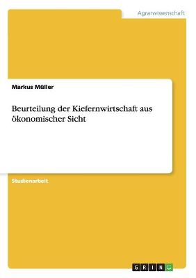 Book cover for Beurteilung der Kiefernwirtschaft aus oekonomischer Sicht