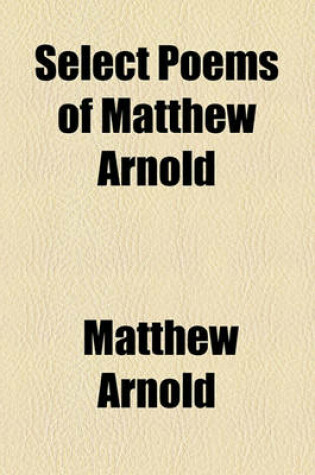Cover of Select Poems of Matthew Arnold