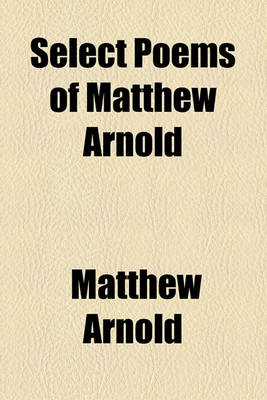 Book cover for Select Poems of Matthew Arnold