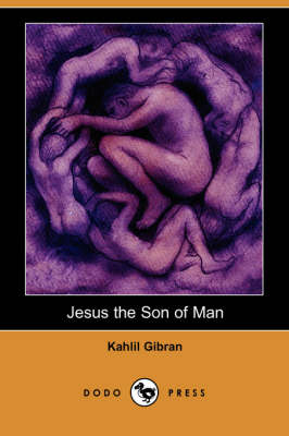 Book cover for Jesus the Son of Man (Dodo Press)