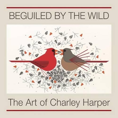 Book cover for Beguiled by the Wild the Art of Charley Harper