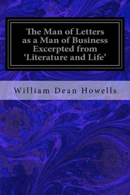 Book cover for The Man of Letters as a Man of Business Excerpted from 'Literature and Life'