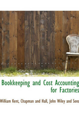 Cover of Bookkeeping and Cost Accounting for Factories