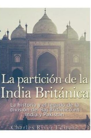 Cover of La Partici n de la India Brit nica