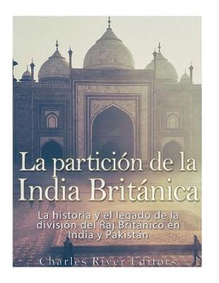 Book cover for La Partici n de la India Brit nica