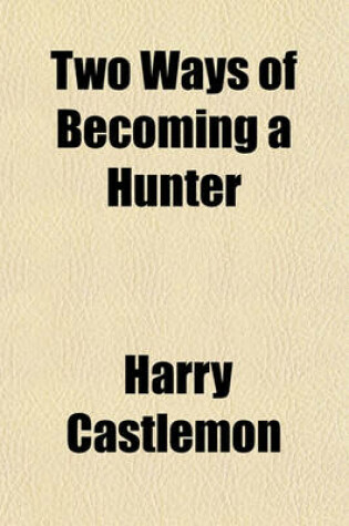 Cover of Two Ways of Becoming a Hunter