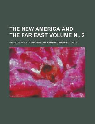 Book cover for The New America and the Far East (Volume 8)