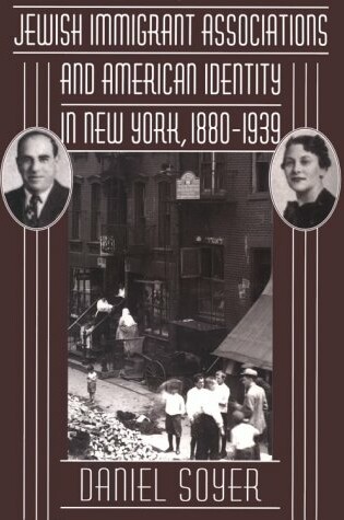 Cover of Jewish Immigrant Associations and American Identity in New York, 1880-1939