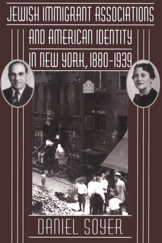 Book cover for Jewish Immigrant Associations and American Identity in New York, 1880-1939