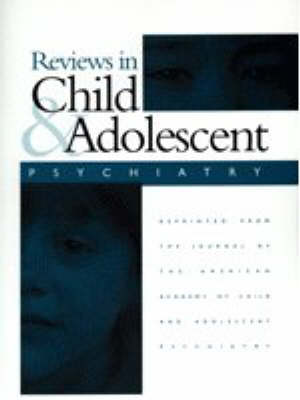 Book cover for Reviews in Child and Adolescent Psychiatry