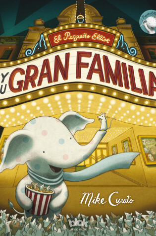 Cover of El pequeño Elliot y su gran familia / Little Elliot, Big Family