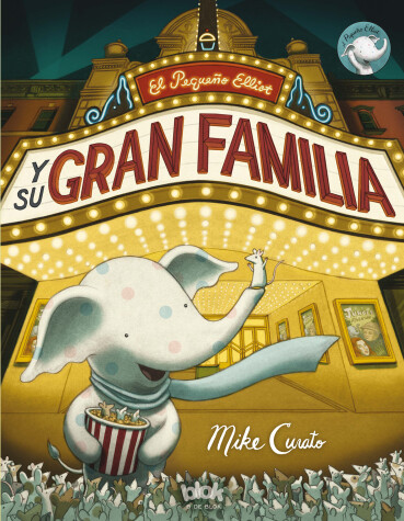 Book cover for El pequeño Elliot y su gran familia / Little Elliot, Big Family