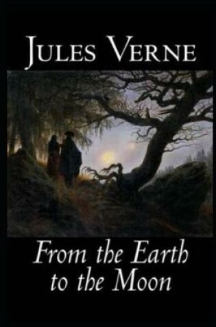 Cover of From the Earth to the Moon Annotated Book