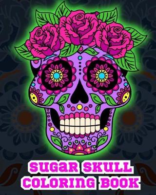 Book cover for Sugar Skull Coloring Book.