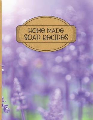 Book cover for Home Made Soap Recipes