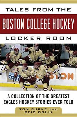 Book cover for Tales from the Boston College Hockey Locker Room