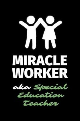 Cover of Miracle Worker Aka Special Education Teacher