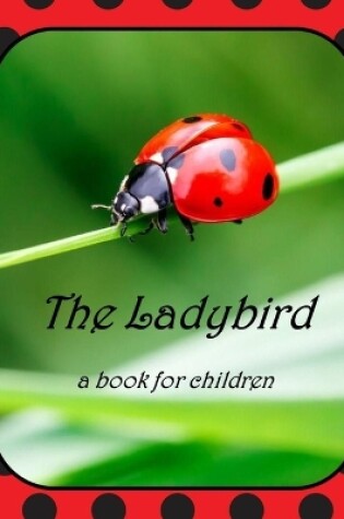 Cover of The Ladybird - a book for children