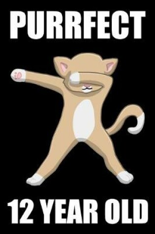 Cover of Purrfect 12 Year Old Dabbing Cat