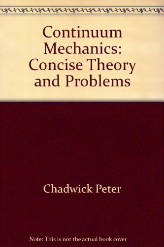 Book cover for Chadwick: Continuum *Mechanics*: Concise