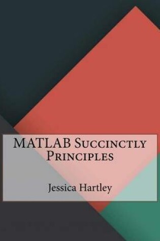 Cover of MATLAB Succinctly Principles