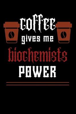 Cover of COFFEE gives me biochemists power