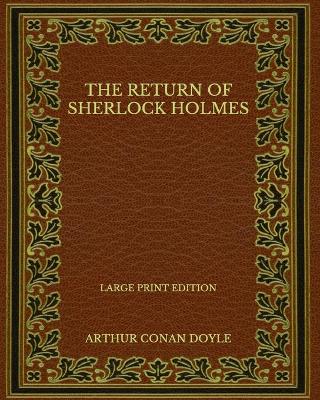Book cover for The Return of Sherlock Holmes - Large Print Edition