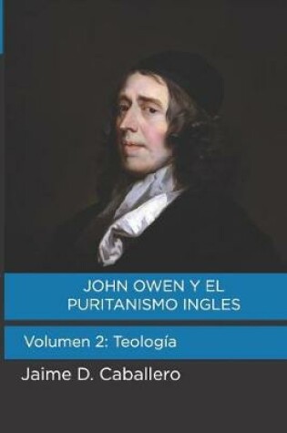 Cover of John Owen y el Puritanismo Ingles