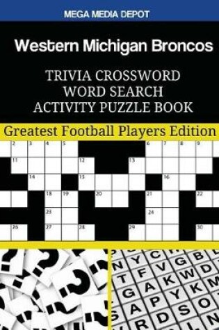 Cover of Western Michigan Broncos Trivia Crossword Word Search Activity Puzzle Book