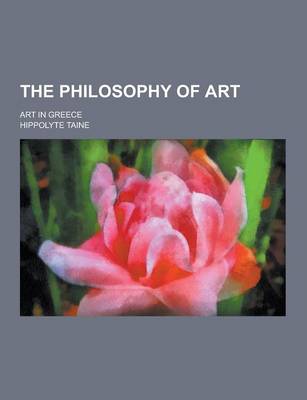 Book cover for The Philosophy of Art; Art in Greece