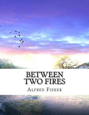 Book cover for Between Two Fires