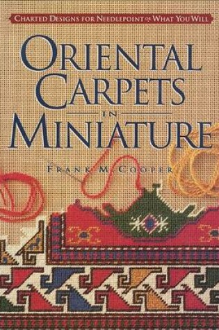 Cover of Oriental Carpets in Miniature