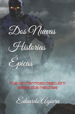 Book cover for Dos Nuevas Historias �picas