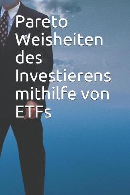 Book cover for Pareto Weisheiten des Investierens mithilfe von ETFs