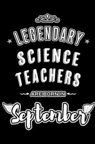 Cover of Legendary Science Teachers are born in September