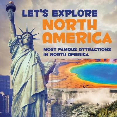 Book cover for Let's Explore North America (Most Famous Attractions in North America)
