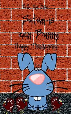 Book cover for Satan Is Een Bunny Happy Thanksgiving