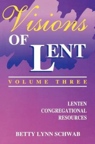 Cover of Visions of Lent Volume 3