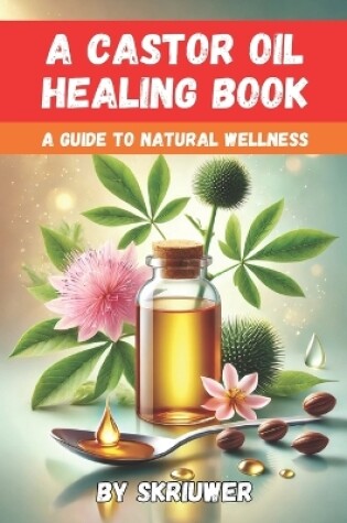 Cover of A Castor Oil Healing Book